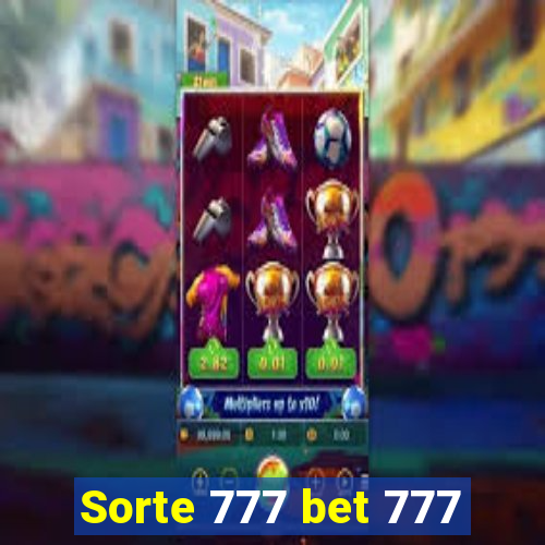 Sorte 777 bet 777